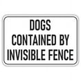 thumbnail image 1 of Dogs Contained By Invisible Fence Metal Sign Size: 16 x 12 Inch, 1 of 5