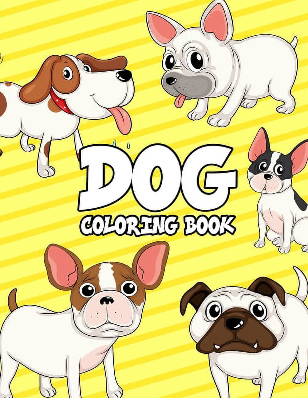 Girls　Relaxing　Pages　Dogs:　and　Dogs,　Collection　Dog　Dogs　Book　Animal　Dog　Of　Kids:　Coloring　Coloring　Kids,　Book　(Cute　Pages　for　Coloring　A　For　Really　Dogs,　Coloring　Boys,　Silly　For　Little