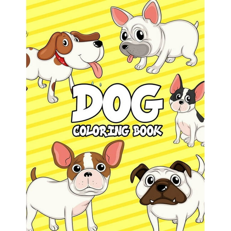 Dog Coloring Book Funny: Dog Coloring Books For Kids, children, toddlers,  crayons, adult, mini, girls and Boys. Large 8.5 x 11. 50 Pages  (Paperback) 
