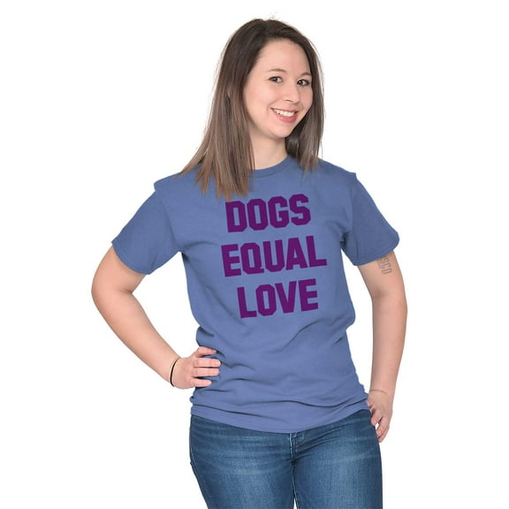Dogs Equal Love Pet Owners Cute Women's Graphic T Shirt Tees Brisco Brands S