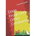 thumbnail image 1 of Dogs Frogs and Other Creatures, (Paperback), 1 of 1