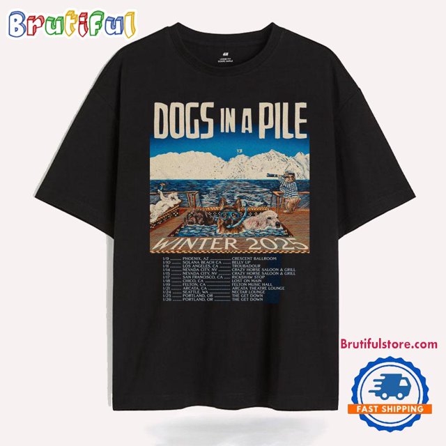 Dogs In A Pile Winter Tour Jan 2025 T Shirt