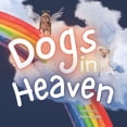 thumbnail image 1 of Dogs In Heaven: Children's Book about Pet Loss, Helping Families Celebrate Memories of a Pet, (Paperback), 1 of 1