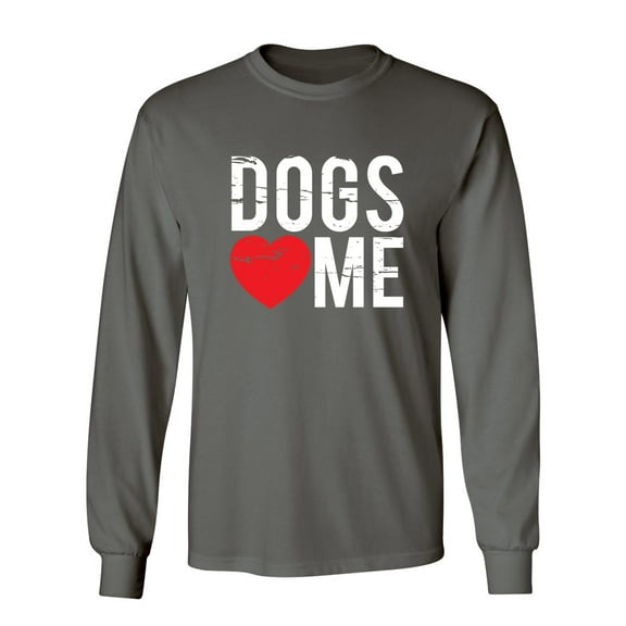 Dogs Love Me Sarcastic Novelty Gift Idea Adult Humor Funny Men's Long Sleeve Shirts