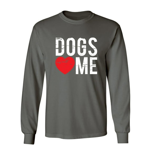 Dogs Love Me Sarcastic Novelty Gift Idea Adult Humor Funny Men's Long Sleeve Shirts