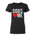 thumbnail image 1 of Dogs Love Me Sarcastic Novelty Gift Idea Adult Humor Funny Women's Casual Tees, 1 of 3