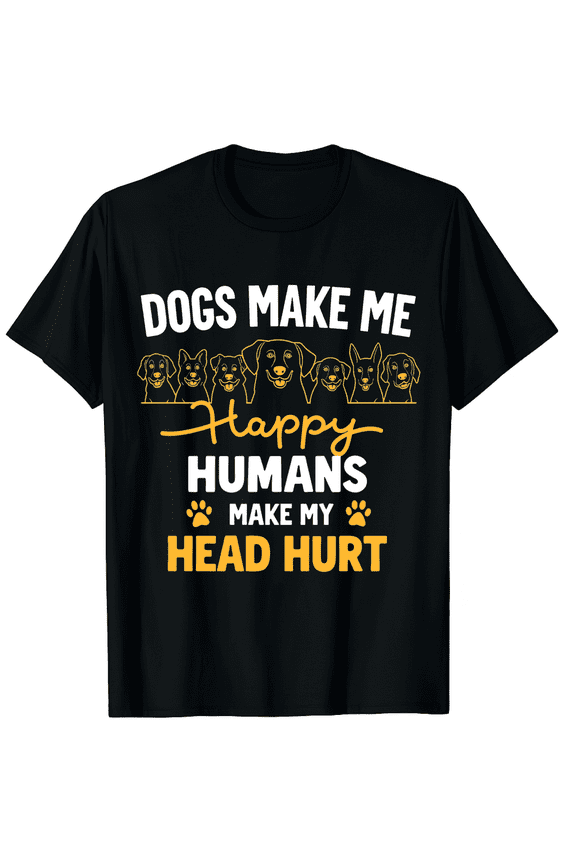 Dogs Make Me Happy - Dog Lover Dog Owner Dog Mom Dog Dad Graphic Crew Neck Short Sleeve T-Shirts (Men's, Women's)