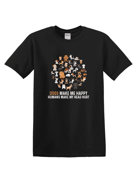Dogs Make Me Happy Humans Make My Head Hurt T-Shirt