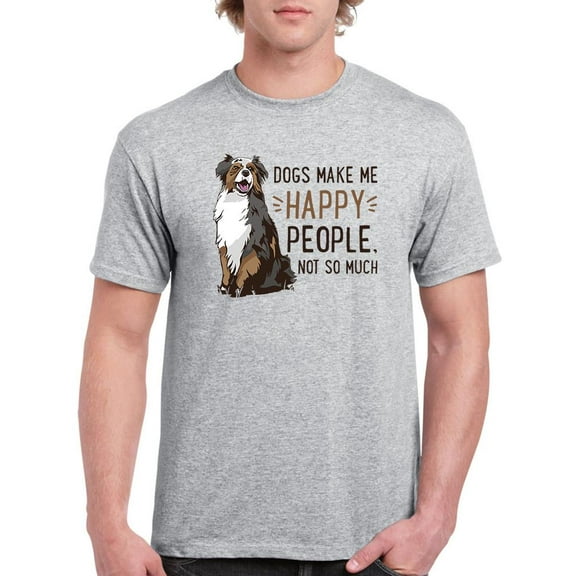 Dogs Make My Happy! T-Shirt Men -Smartprints Designs, Male Small
