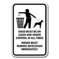 thumbnail image 1 of Dogs Must Be On Leash And Under Control At All Times Owner Must Remove Defecation Immediately Sign 12" x 18" Heavy Gauge Aluminum Signs, 1 of 4