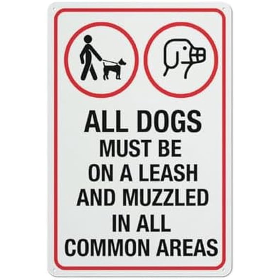 All Dogs Must Be On Leash And Muzzled In All Common Areas Sign 8 X 12 Inches Rust Free Aluminum - Uv Protected, Waterproof, Weatherproof And Fade Resistant - 4 Pre-Drilled Holes