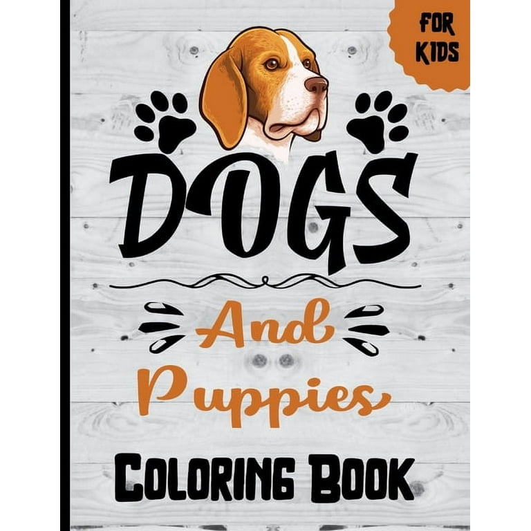 https://i5.walmartimages.com/seo/Dogs-Puppies-Coloring-Book-Kids-Easy-Dog-Colouring-Children-Stress-Relief-50-Relaxing-Pages-Cute-Doggies-Color-Fun-Gift-Puppy-Lovers-Girls-Boys-Paper_68268b6b-7ae1-4b99-9629-4a05c3be4092.3a80697fcdd72e5051a076b7d77ad166.jpeg?odnHeight=768&odnWidth=768&odnBg=FFFFFF