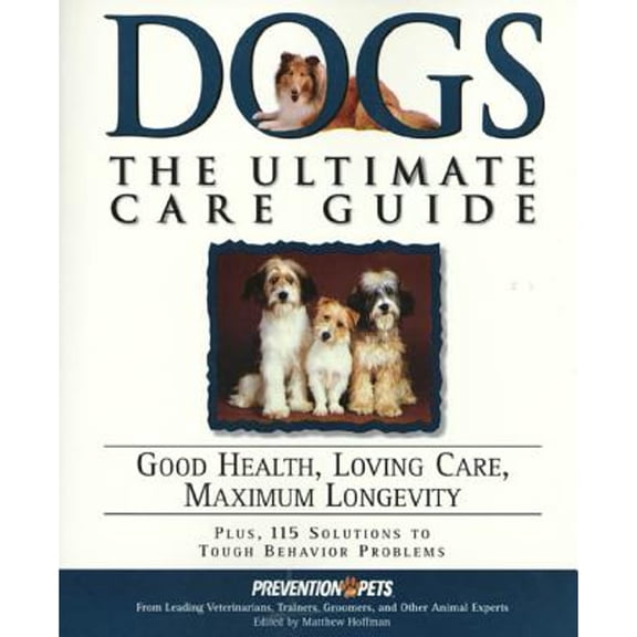 Pre-Owned Dogs: The Ultimate Care Guide: Good Health, Loving Care, Maximum Longevity (Paperback) 1579542441 9781579542443