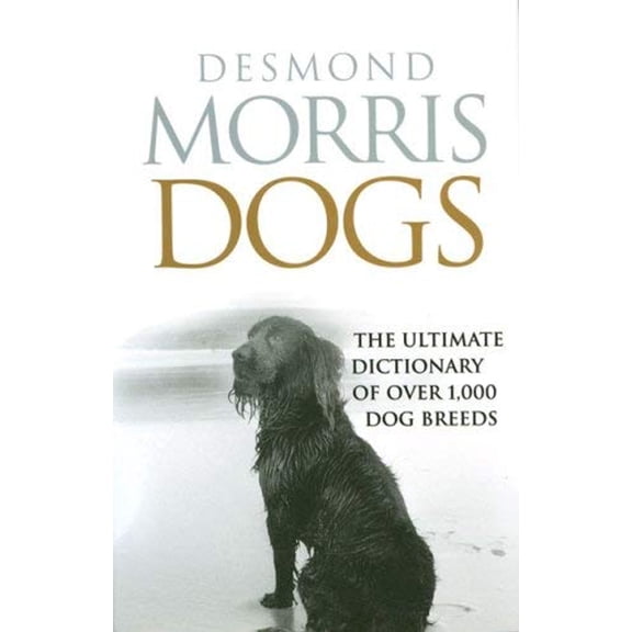 Pre-Owned Dogs: The Ultimate Dictionary of Over 1,000 Dog Breeds (Paperback) 1570764107 9781570764103