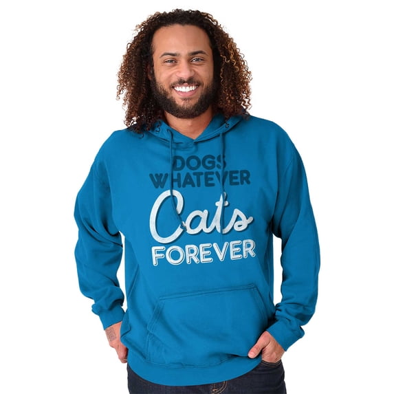 Dogs Whatever Cats Forever Funny Hoodie Sweatshirt Women Men Brisco Brands L
