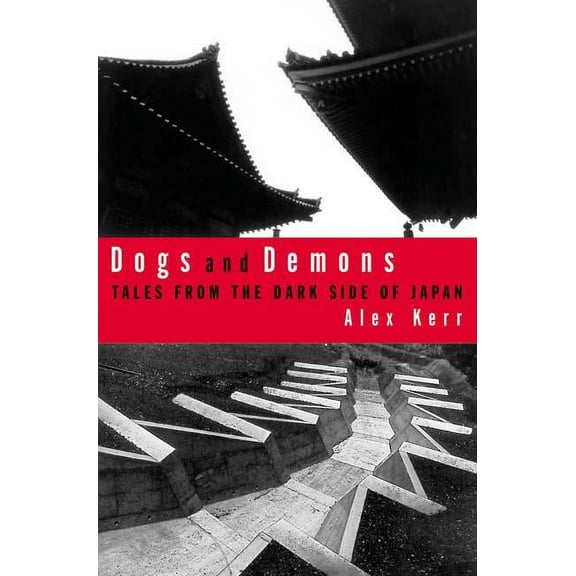 Dogs and Demons : Tales From the Dark Side of Modern Japan (Paperback)