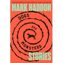 Pre-Owned Dogs and Monsters: Stories (Hardcover) 0385550863 9780385550864