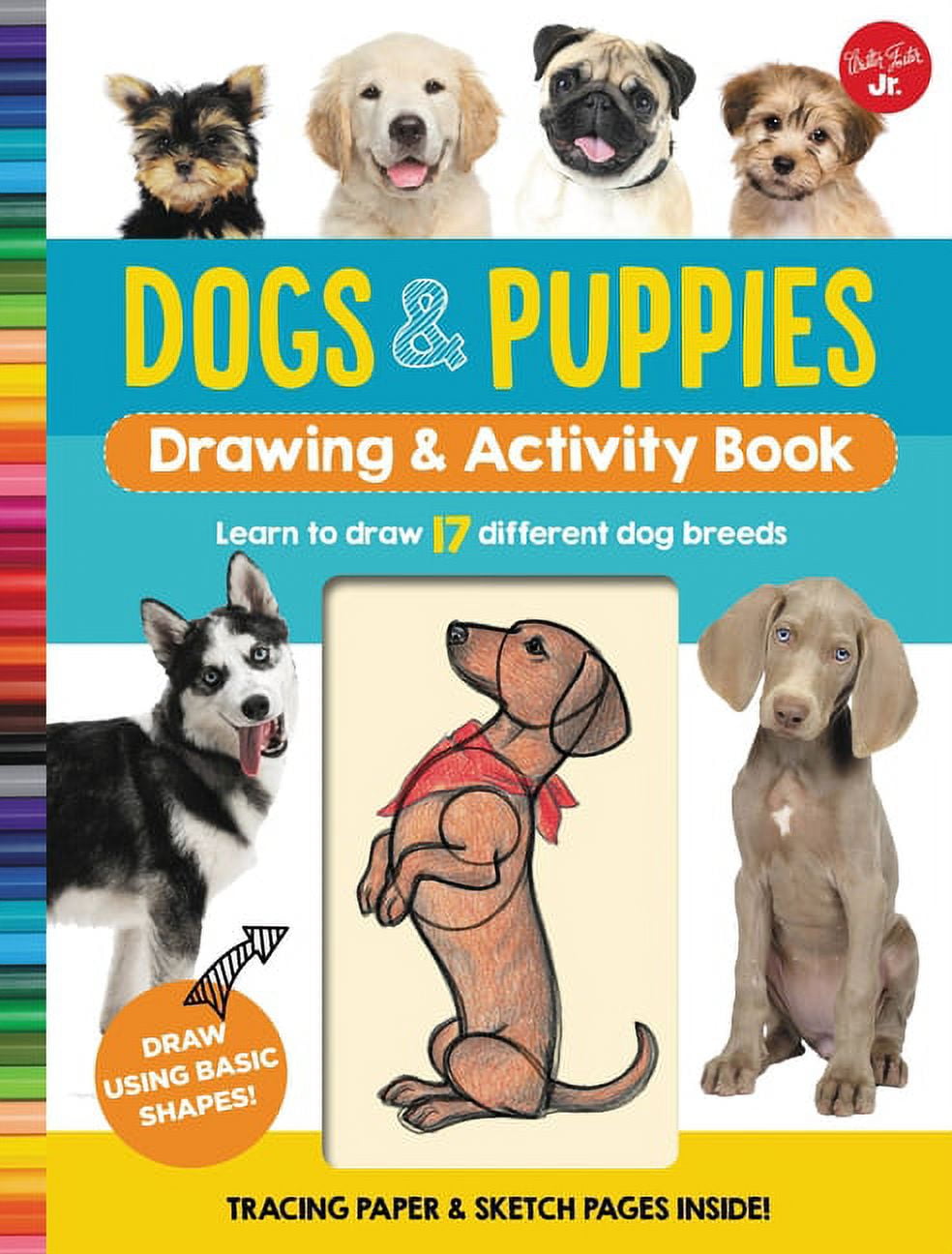 Dogs and Puppies Drawing and Activity Book: Learn to Draw 17 Different ...