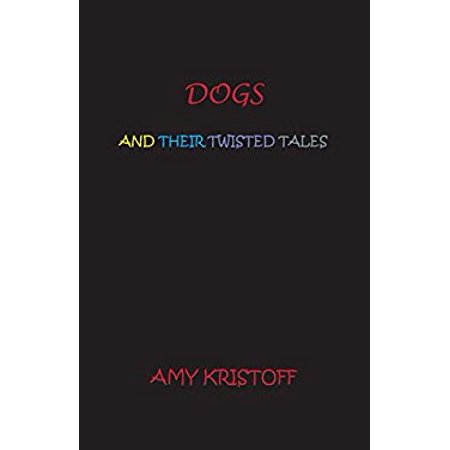 Pre-Owned Dogs and Their Twisted Tales 9781937869069 1937869067 Paperback