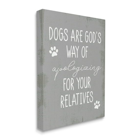 Stupell Industries Dogs are God's Way Quote Pawprint Pet Humor,36 x 48,Designed by Daphne Polselli