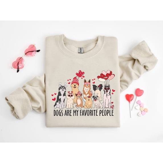 Dogs are my Favorite People Valentine Sweatshirt, Dog Mom Gift, Dog Valentine Sweatshirt, Dog Lover Shirt, Valentines Day Gift For Lover