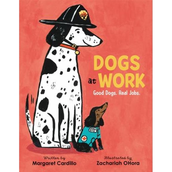 Pre-Owned Dogs at Work: Good Dogs. Real Jobs. (Hardcover) 0062906313 9780062906311