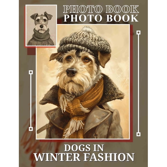 Dogs in Winter Fashion Photo Book: Charming Canine Styles Captured Through 40 Bold, High-Resolution Images For Pet Lover, (Paperback)