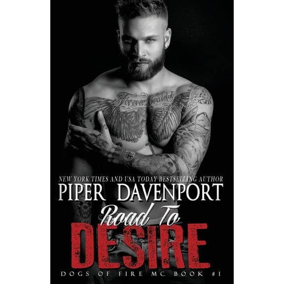 Dogs of Fire: Road to Desire (Series #1) (Paperback)