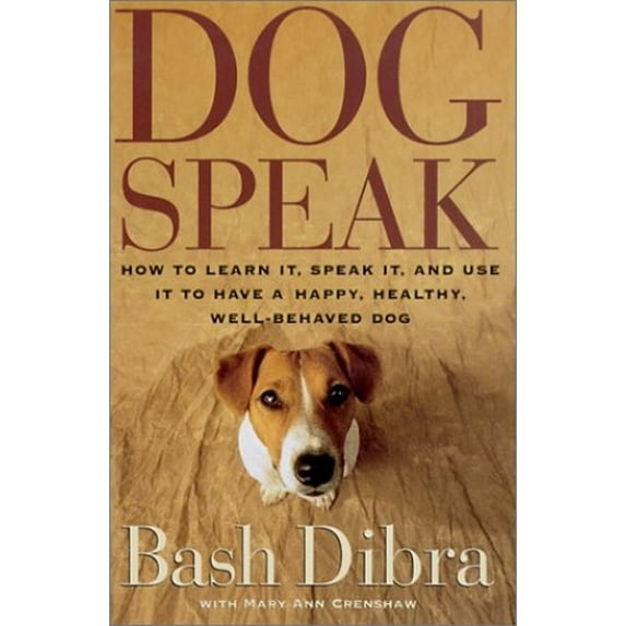 Pre-Owned Dogspeak: How to Learn It, Speak It, and Use It to Have a Happy, Healthy, Well-Behaved Dog (Hardcover) 0684824175 9780684824178
