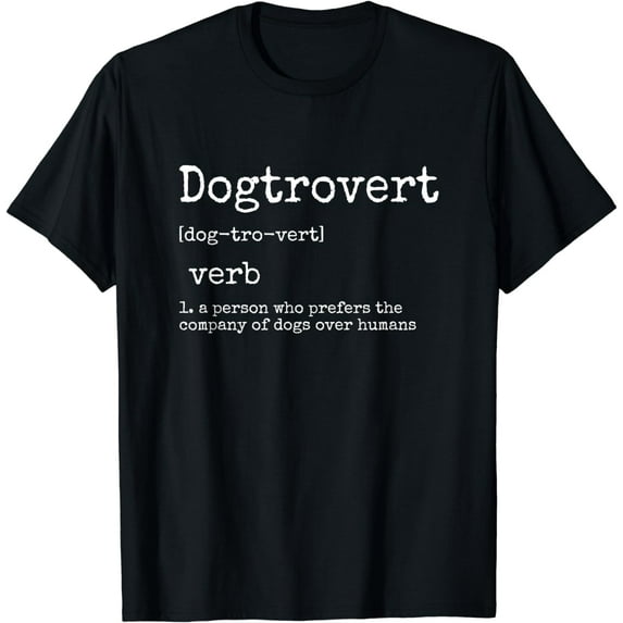 Dogtrovert Definition, Funny Dog Shirts For Women Men, Dog T-Shirt