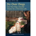 thumbnail image 1 of Pre-Owned Do Over Dogs: Give Your Dog a Second Chance for a First Class Life (Paperback) 1929242697 9781929242696, 1 of 1