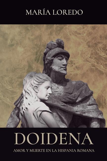 Doidena: Amor y muerte en la Hispania romana (Paperback)