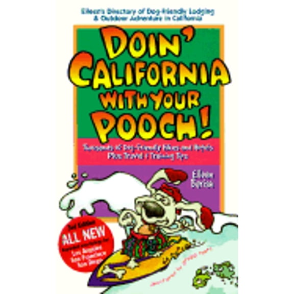 Pre-Owned Doin' California with Your Pooch!: Eileen's Directory of Dog-Friendly Lodging & Outdoor (Paperback 9781884465109) by Eileen Barish