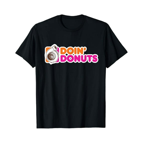 Doin' Donuts - Funny Drift Racing Car Enthusiast T-Shirt Unisex S-5XL Hot Trending Shirt, Vintage Birthday Gift