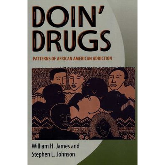 Pre-Owned Doin' Drugs: Patterns of African American Addiction (Paperback) 0292740417 9780292740419