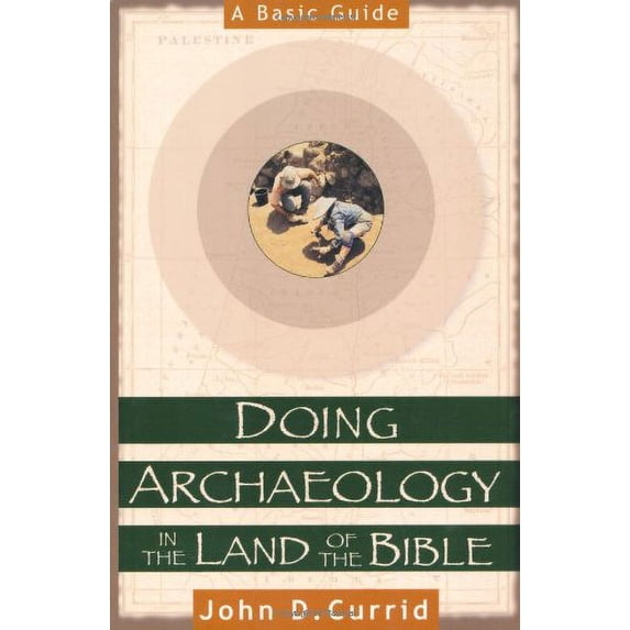 Pre-Owned Doing Archaeology in the Land of the Bible: A Basic Guide (Paperback) 0801022134 9780801022135