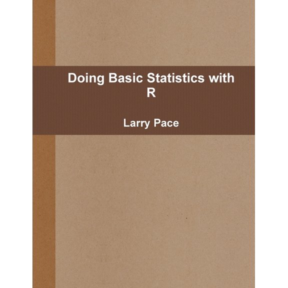Doing Basic Statistics with R, (Paperback)