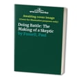 thumbnail image 1 of Pre-Owned Doing Battle: The Making of a Skeptic, 9780316297172, 0316297178, Hardcover, First Edition edition, 1 of 1