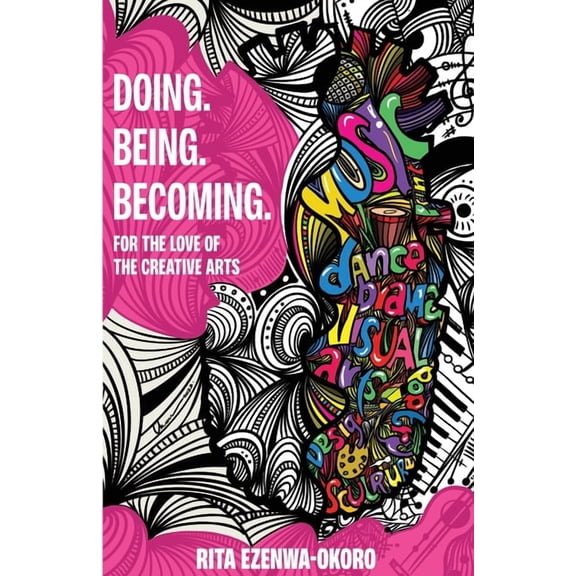Doing. Being. Becoming, (Paperback)