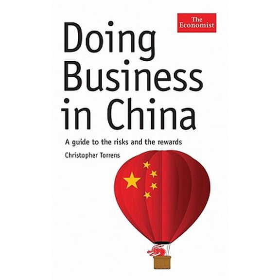 Pre-Owned Doing Business in China : A Guide to the Risks and the Rewards