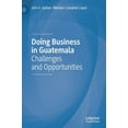 thumbnail image 1 of Doing Business in Guatemala: Challenges and Opportunities, (Hardcover), 1 of 1
