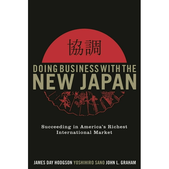Doing Business with the New Japan : Succeeding in America's Richest International Market (Edition 2) (Paperback)