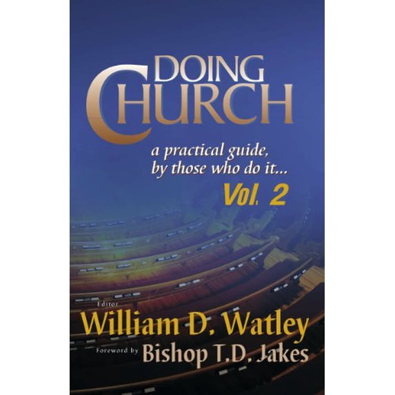 Pre-Owned Doing Church: A Practical Guide By Those Who Do It (Volume 2) (Paperback) 0997240989