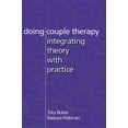 thumbnail image 1 of Doing Couple Therapy: Integrating Theory with Practice, (Paperback), 1 of 1