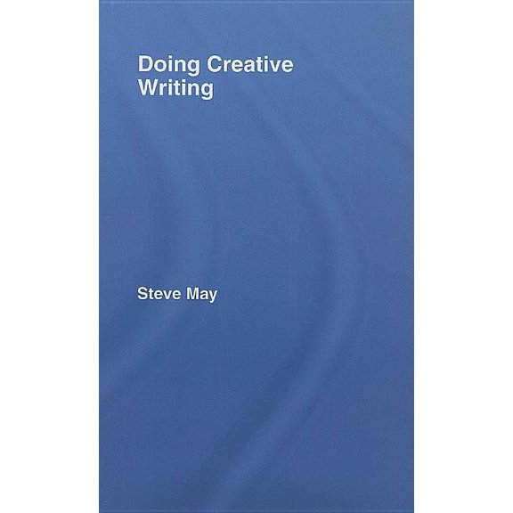 Doing Creative Writing, (Hardcover)
