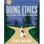 Doing Ethics Moral Reasoning and Contemporary Moral Issues Other