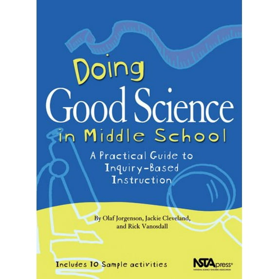 Pre-Owned Doing Good Science in Middle School : A Practical Guide to Inquiry-Based Instruction (Paperback) 9780873552325