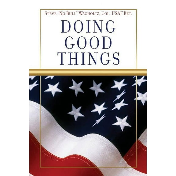 Doing Good Things, (Paperback)