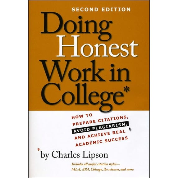 Pre-Owned Doing Honest Work in College: How to Prepare Citations, Avoid Plagiarism, and Achieve Real Academic Success, Second Edition (Hardcover) 0226484769 9780226484761