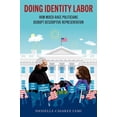 thumbnail image 1 of Doing Identity Labor: How Mixed-Race Politicians Disrupt Descriptive Representation, (Paperback), 1 of 1